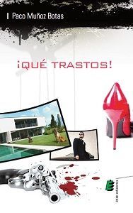 ¡QUÉ TRASTOS!