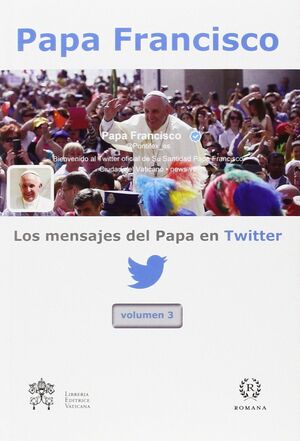 LOS MENSAJES DEL PAPA EN TWITTER-VOL.3