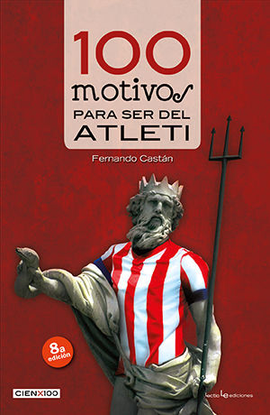 100 MOTIVOS PARA SER DEL ATLETI