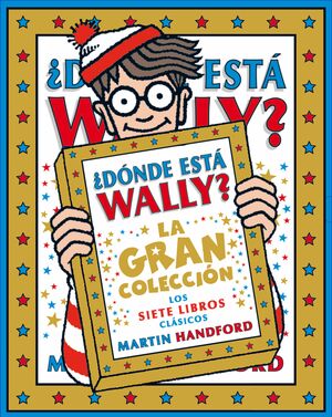 ¿DÓNDE ESTÁ WALLY? LA GRAN COLECCIÓN DE LOS SIETE LIBROS CLÁSICOS (COLECCIÓN ¿DÓ