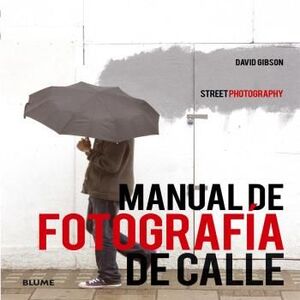 MANUAL DE FOTOGRAF¡A DE CALLE