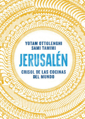 JERUSALÉN. CRISOL DE LAS COCINAS DEL MUNDO