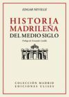 HISTORIA MADRILEÑA DEL MEDIO SIGLO