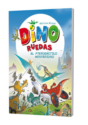 DINO RUEDAS 4. EL PTEROSAURIO MISTERIOSO