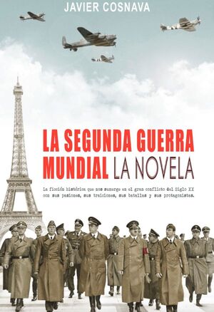 LA SEGUNDA GUERRA MUNDIAL, LA NOVELA