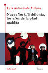 NUEVA YORK/BABILONIA, LOS AÑOS DE LA EDAD MALDITA