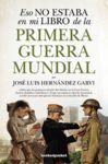 ESO NO ESTABA (B4P) LIBRO DE LA PRIMERA GUERRA MUNDIAL