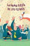 LA GRAN FIESTA DE LOS OLORES