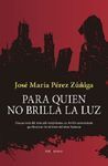 PARA QUIEN NO BRILLA EL SOL