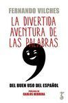 DIVERTIDA AVENTURA DE LAS PALABRAS, LA
