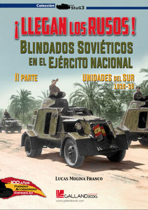 ¡LLEGAN LOS RUSOS! BLINDADOS SOVIÉTICOS EN EL EJÉRCITO NACIONAL (2ª PARTE).