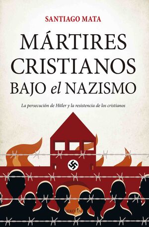 MÁRTIRES CRISTIANOS BAJO EL NAZISMO