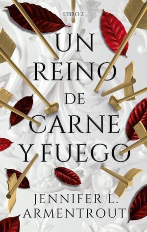 DE SANGRE Y CENIZAS 2. UN REINO DE CARNE Y FUEGO