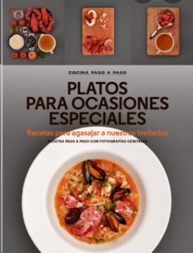 PLATOS PARA OCASIONES ESPECIALES *COCINA PASO A PASO*