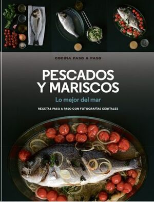 PESCADOS Y MARISCOS *COCINA PASO A PASO*