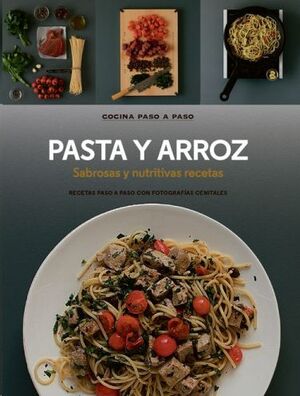 PASTA Y ARROZ *COCINA PASO A PASO*