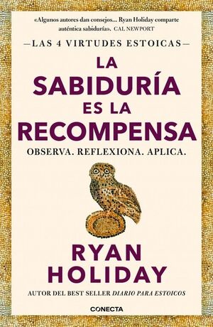 LA SABIDURÍA ES LA RECOMPENSA (LAS 4 VIRTUDES ESTOICAS 4)