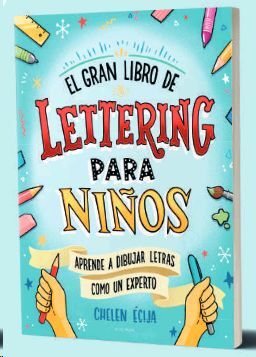 EL GRAN LIBRO DE LETTERING PARA NIÑOS
