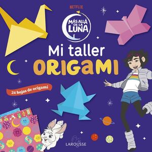 MÁS ALLÁ DE LA LUNA. MI TALLER ORIGAMI