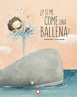 ¿Y SI ME COME UNA BALLENA?