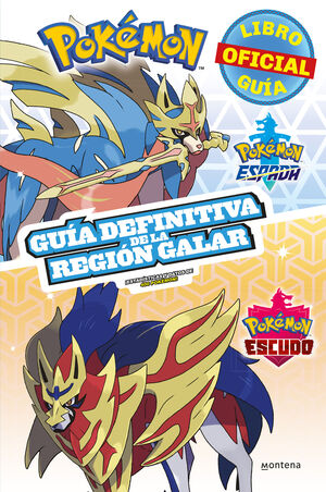 POKÉMON GUÍA DEFINITIVA DE LA REGIÓN GALAR. LIBRO OFICIAL. POKÉMON ESPADA / POKÉ