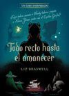 TODO RECTO HASTA EL AMANECER. UN GIRO INESPERADO