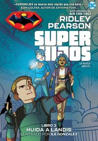 SUPER HIJOS: HUIDA A LANDIS