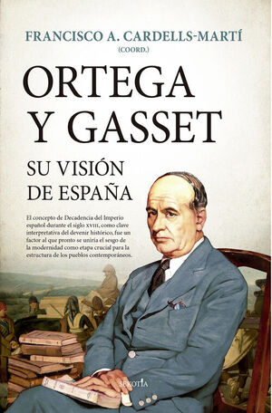 ORTEGA Y GASSET, SU VISION DE ESPAÑA