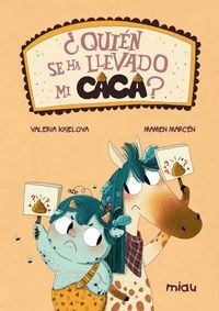¿QUIEN SE HA LLEVADO MI CACA?