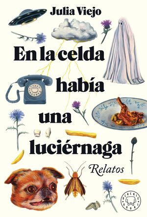 EN LA CELDA HABÍA UNA LUCIÉRNAGA