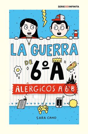 LA GUERRA DE 6ºA 1 - ALÉRGICOS A 6º B (EDICIÓN ESCOLAR)