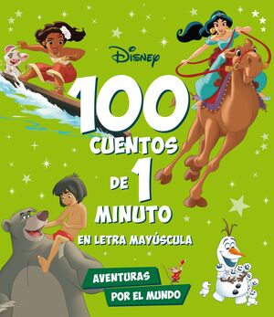 100 CUENTOS DE 1 MINUTO EN LETRA MAYÚSCULA. AVENTURAS POR EL MUNDO