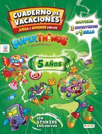 SUPERTHINGS. 5 AÑOS. VACACIONES JUEGA Y APRENDE