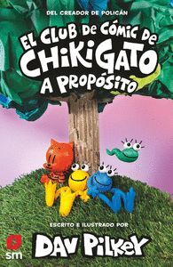 EL CLUB DE CÓMIC DE CHIKIGATO 03. A PROPÓSITO