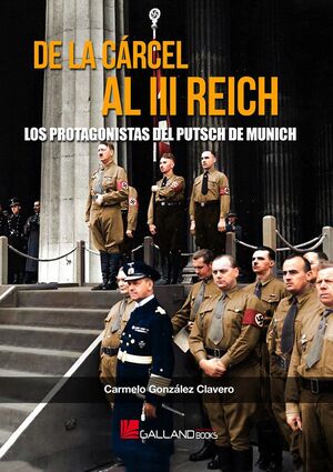 DE LA CÁRCEL AL III REICH