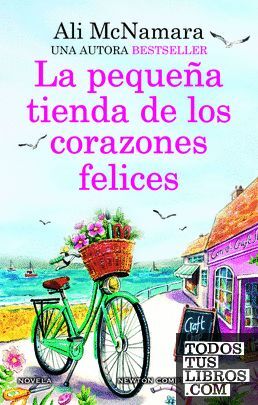 LA PEQUEÑA TIENDA DE LOS CORAZONES FELICES. UNA NOVELA ROMÁNTICA LLENA DE MAGIA.