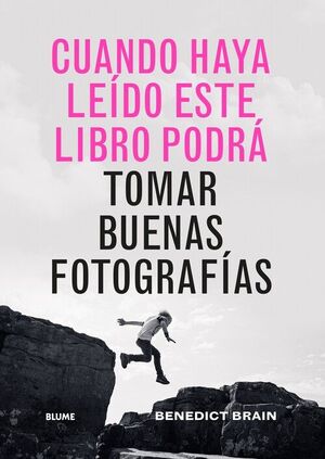 CUANDO HAYA LEIDO ESTE LIBRO PODRA TOMAR BUENAS FOTOGRAFIAS