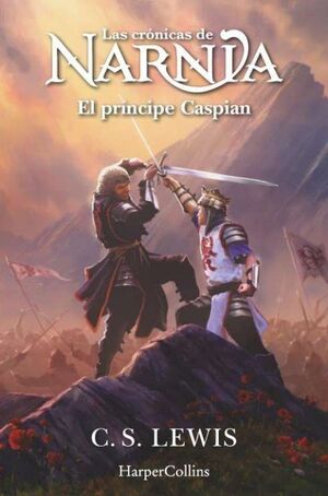 LAS CRONICAS DE NARNIA 04: EL PRINCIPE CASPIAN