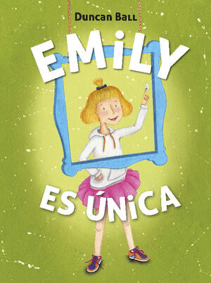 EMILY ES ÚNICA (COLECCIÓN EMILY 1)