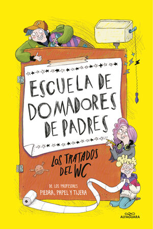LOS TRATADOS DEL W.C. ESCUELA DE DOMADORES DE PADRES 1