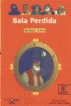 BALA PERDIDA