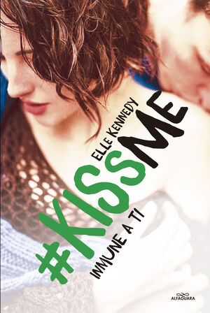INMUNE A TI (#KISSME 3)