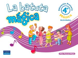 LA BATUTA MÁGICA 4 CUADERNO DE ACTIVIDADES