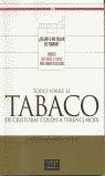 TODO SOBRE EL TABACO