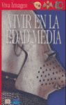 VIVA IMAGEN: VIVIR EN LA EDAD MEDÍA