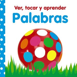 VER, TOCAR Y APRENDER. PALABRAS