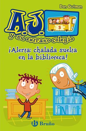 A.J. 3 - ¡ALERTA: CHALADA SUELTA EN LA BIBLIOTECA!