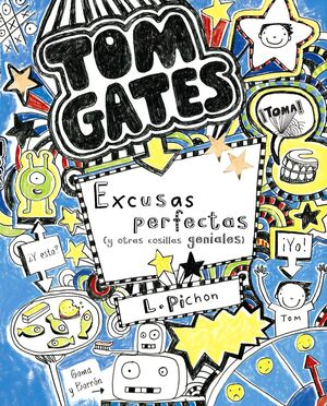 TOM GATES 2 : EXCUSAS PERFECTAS (Y OTRAS COSILLAS GENIALES)
