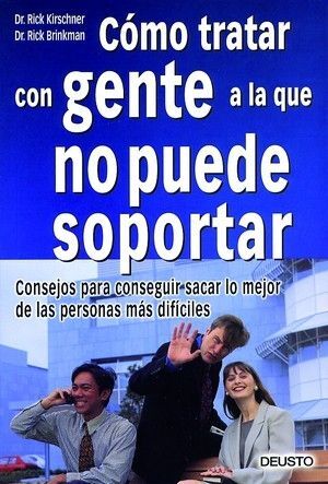 CÓMO TRATAR CON GENTE A LA QUE NO PUEDE SOPORTAR