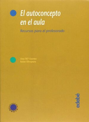 EL AUTOCONCEPTO EN EL AULA, RECURSOS PARA EL PROFESORADO